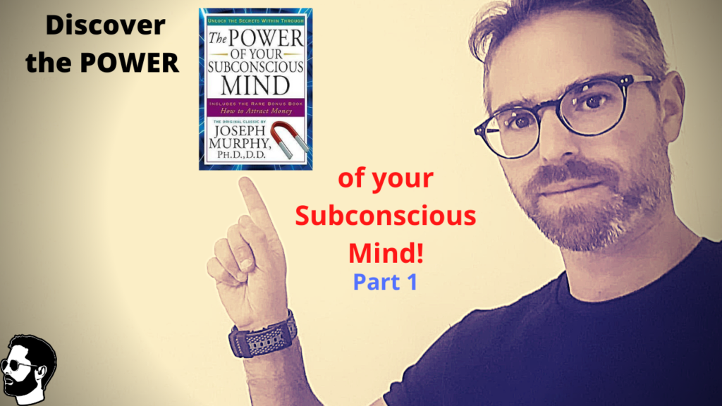 The Power of Your Subconscious Mind By Joseph Murphy - Part 1