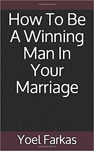 How To Be A Winning Man In Your Marriage